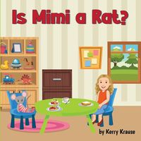 Cover image for Is Mimi a Rat?