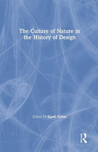 Cover image for The Culture of Nature in the History of Design