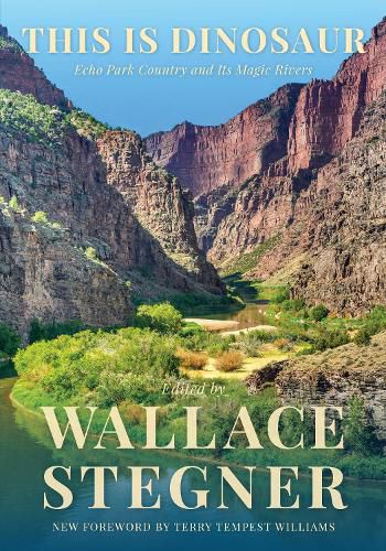 Cover image for This Is Dinosaur: Echo Park Country and Its Magic Rivers