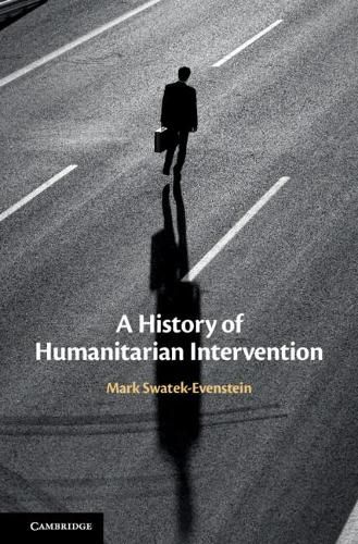 Cover image for A History of Humanitarian Intervention