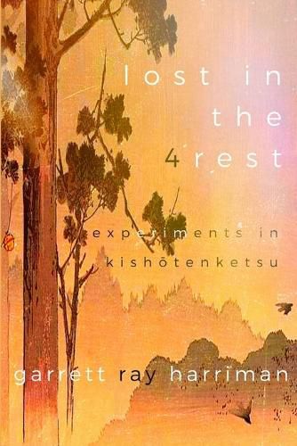 Cover image for Lost in the 4rest: Experiments in Kishotenketsu