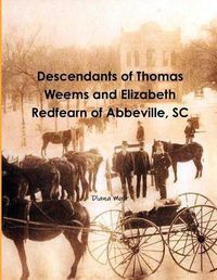 Cover image for Descendants of Thomas Weems and Elizabeth Redfearn