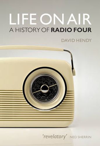 Cover image for Life on Air: A History of Radio Four