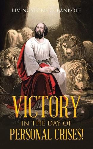 Cover image for Victory in the Day of Personal Crises!