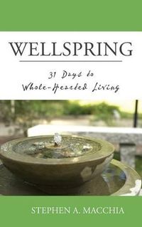 Cover image for Wellspring: 31 Days to Whole-Hearted Living