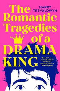 Cover image for The Romantic Tragedies of a Drama King