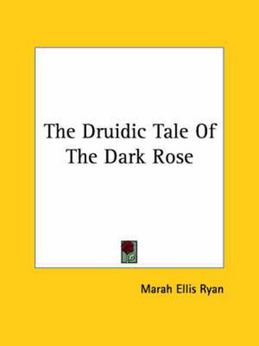Cover image for The Druidic Tale of the Dark Rose
