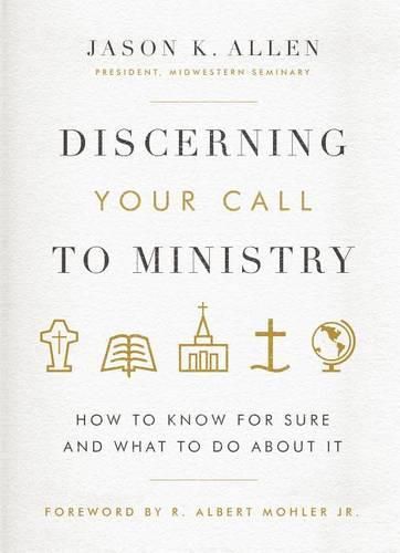 Discerning Your Call to Ministry: How to Know for Sure and What to Do about It