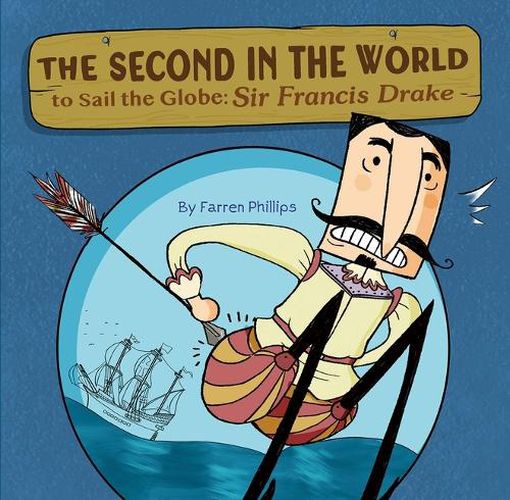 Cover image for Second in the World to Sail the Globe: Sir Francis Drake