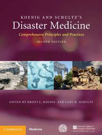 Cover image for Koenig and Schultz's Disaster Medicine: Comprehensive Principles and Practices