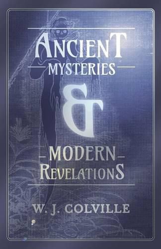 Ancient Mysteries and Modern Revelations