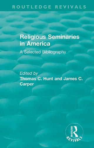 Cover image for Religious Seminaries in America: A Selected Bibliography