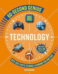 Cover image for 60-Second Genius - Technology: Bite-size facts to make learning fun and fast