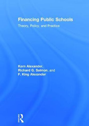 Financing Public Schools: Theory, Policy, and Practice