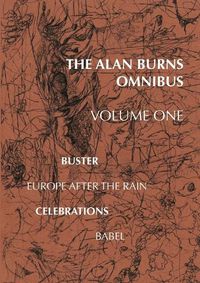 Cover image for The Alan Burns Omnibus, Volume 1