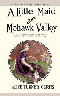 Cover image for Little Maid of Mohawk Valley