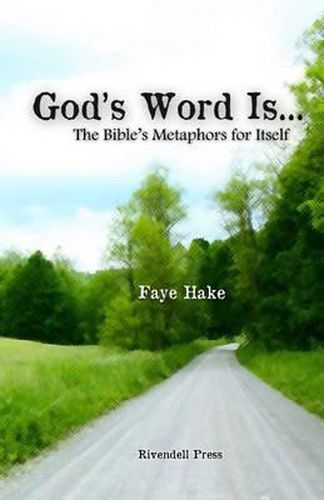 Cover image for God's Word Is...: The Bible's Metaphors for Itself