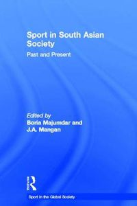 Cover image for Sport in South Asian Society: Past and Present