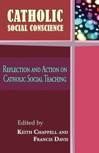 Cover image for Catholic Social Conscience: Reflection and Action on Catholic Social Teaching