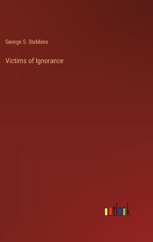 Victims of Ignorance