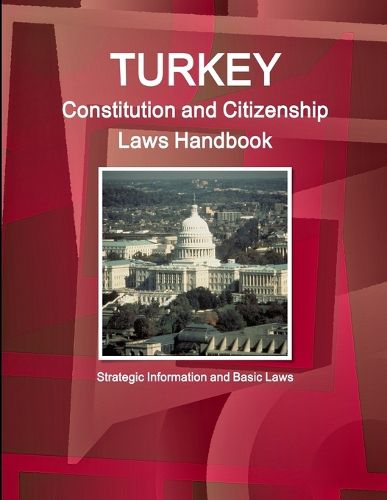 Cover image for Turkey Constitution and Citizenship Laws Handbook