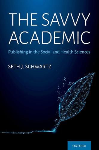 The Savvy Academic: Publishing in the Social and Health Sciences