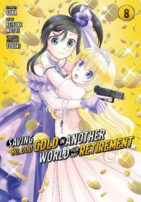 Cover image for Saving 80,000 Gold in Another World for My Retirement 8 (Manga)