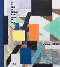 Cover image for Andrew Bick (Bilingual edition): original/ghost/compendium