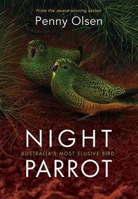 Cover image for Night Parrot: Australia's Most Elusive Bird