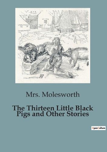 Cover image for The Thirteen Little Black Pigs and Other Stories