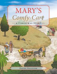 Cover image for Mary's Comfy-Cart: A Christmas Story