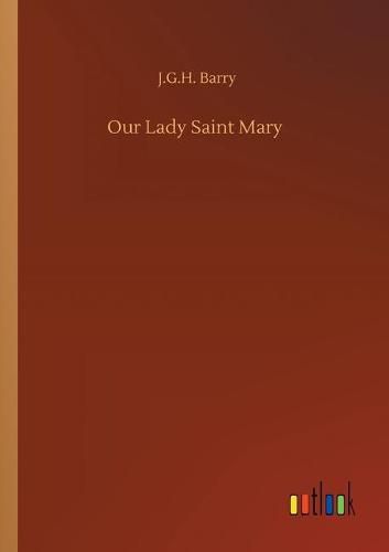 Our Lady Saint Mary