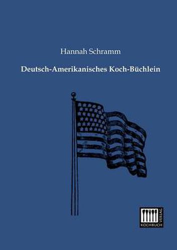 Cover image for Deutsch-Amerikanisches Koch-Buchlein