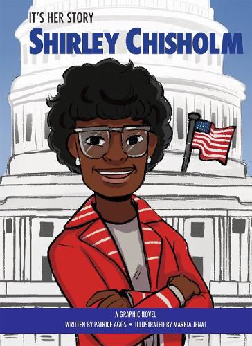 Cover image for It's Her Story Shirley Chisholm: A Graphic Novel