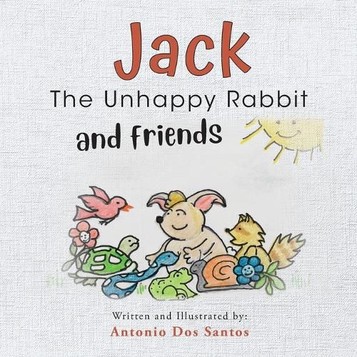 Cover image for Jack the Unhappy Rabbit and Friends