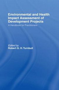 Cover image for Environmental and Health Impact Assessment of Development Projects: A handbook for practitioners