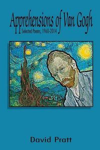 Cover image for Apprehensions of Van Gogh: Selected Poems, 1960-2014