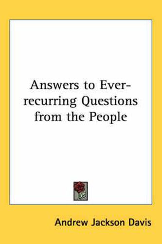 Cover image for Answers to Ever-Recurring Questions from the People