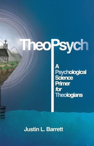 Cover image for TheoPsych: A Psychological Science Primer for Theologians