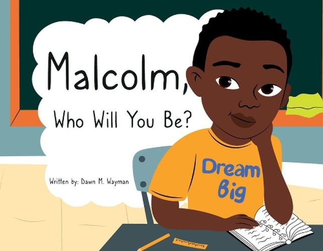 Cover image for Malcolm, Who Will You Be?