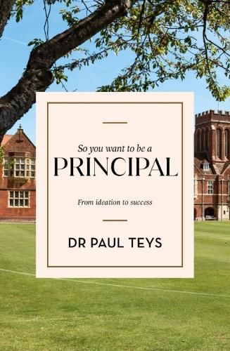 Cover image for So You Want To Be A Principal: From Ideation to Success