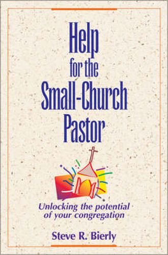 Cover image for Help for the Small-Church Pastor: Unlocking the Potential of Your Congregation