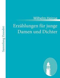 Cover image for Erzahlungen fur junge Damen und Dichter