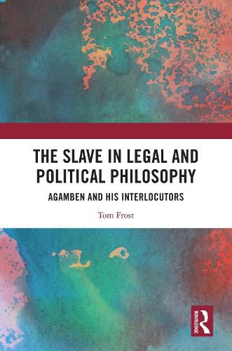 Cover image for The Slave in Legal and Political Philosophy