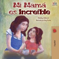 Cover image for My Mom is Awesome: Spanish Edition