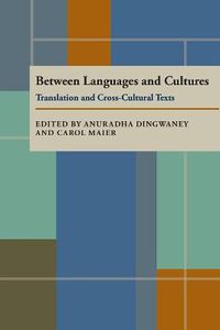 Cover image for Between Languages and Cultures: Translation and Cross-Cultural Texts