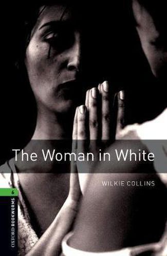 Cover image for Oxford Bookworms Library: Level 6:: The Woman in White Audio Pack