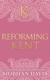 Cover image for Reforming Kent (The Kennedy Boys(R)) Hardcover