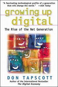 Cover image for Growing Up Digital: The Rise of the Net Generation