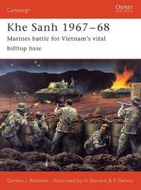 Cover image for Khe Sanh 1967-68: Marines battle for Vietnam's vital hilltop base